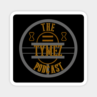 Tymez Podcast Black, Gold, and Gray Magnet