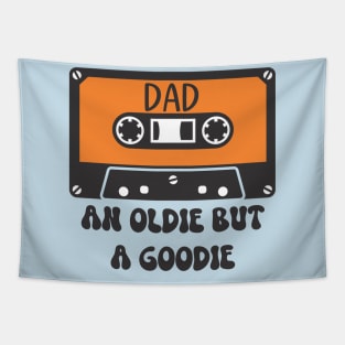 Dad - An Oldie But A Goodie Tapestry