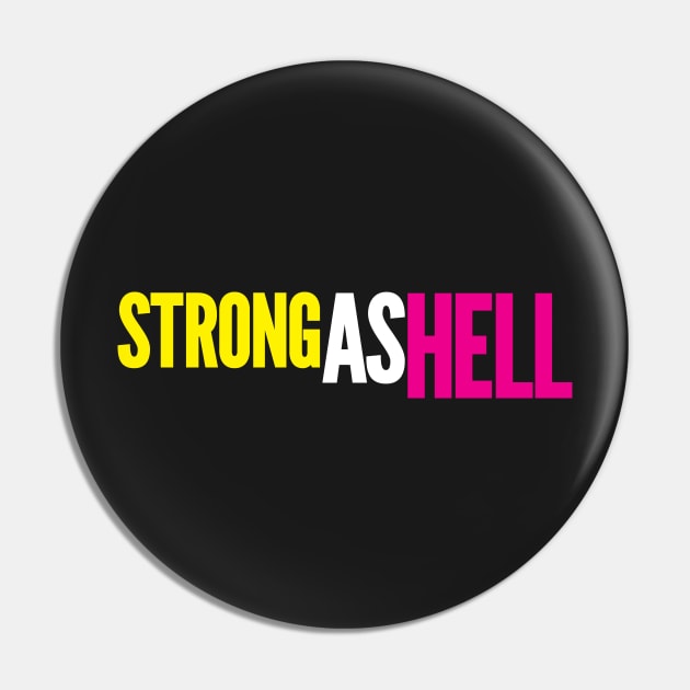 Strong As Hell by BenCapozzi Pin by bencapozzi
