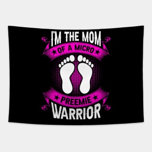 Micro Preemie Warrior Appreciation - Baby Proud Mother Tapestry