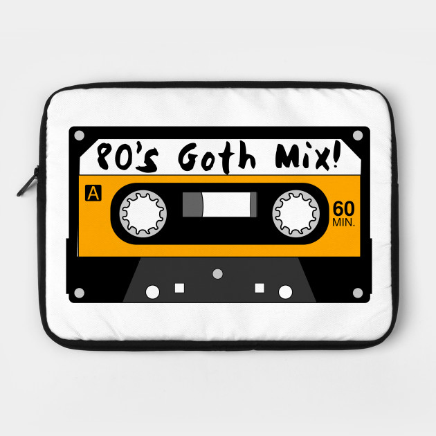 80’s Goth Mix Tape