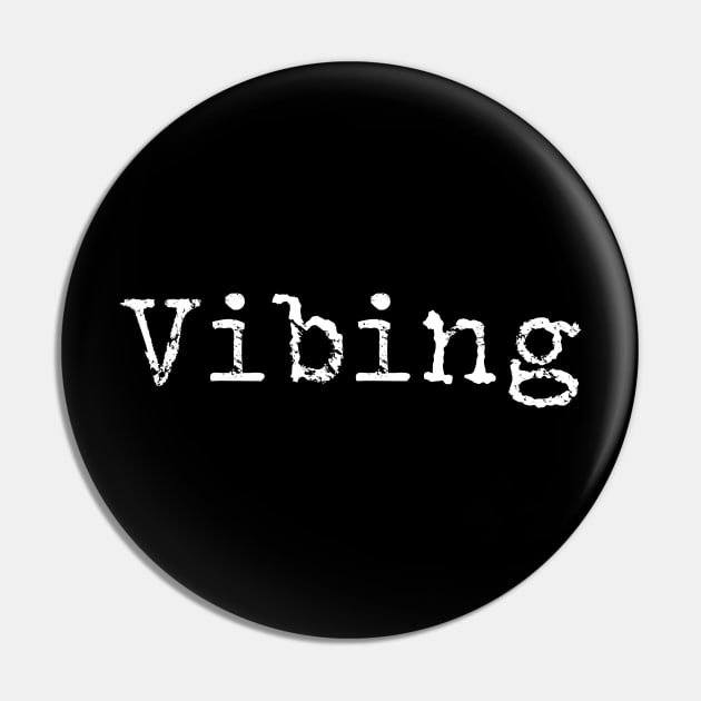 Vibing Just Here Vibe Meme Teen Millennial Slang Chill Relax Gift Pin by HuntTreasures