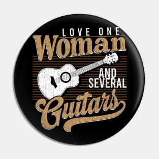 Love One Woman And Several Guitars Pin