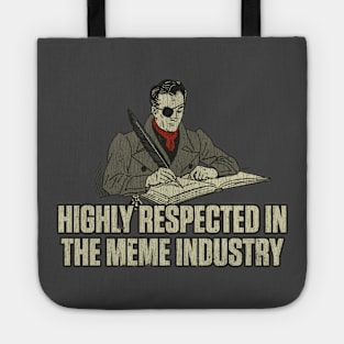 Highly Respected in The Meme Industry Tote