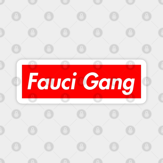 Fauci Gang Magnet by lightbulbmcoc