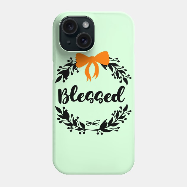 Blessed Phone Case by Shop Ovov