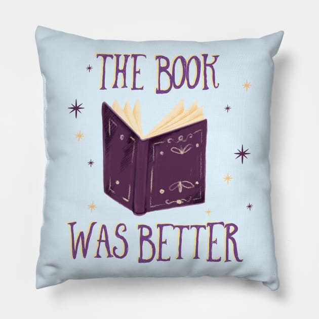 The Book Was Better Pillow by LittleBunnySunshine