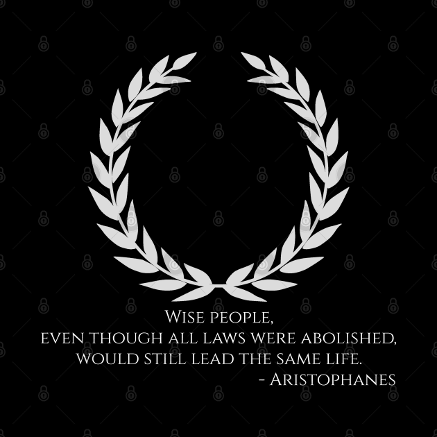 Aristophanes On Laws & Wise People - Ancient Greek Comedy by Styr Designs