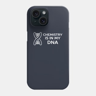 Chemistry is in my DNA Science Pun T-Shirt Phone Case