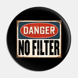 Danger No Filter Warning Sign Pin