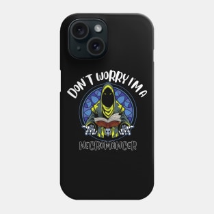 Don't Worry I'm A Necromancer Phone Case