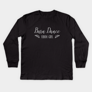 Barn Dance Kids Long Sleeve Shirts Teepublic Uk