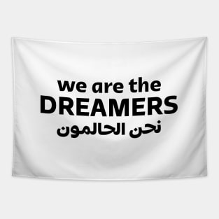 We Are The Dreamers Tapestry