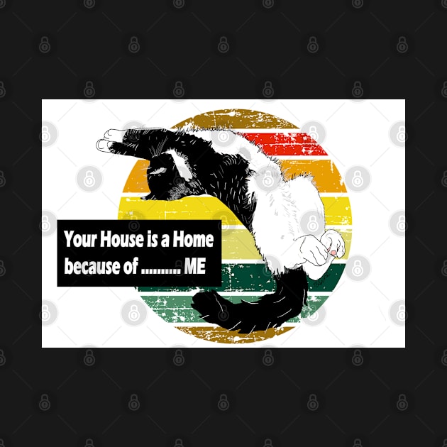 Your house is a home because of  ME  Copyright TeAnne by TeAnne