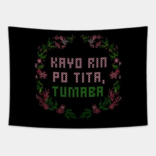 KAYO RIN PO TITA TUMABA PINOY XMAS FUNNY EMBROIDERY Tapestry