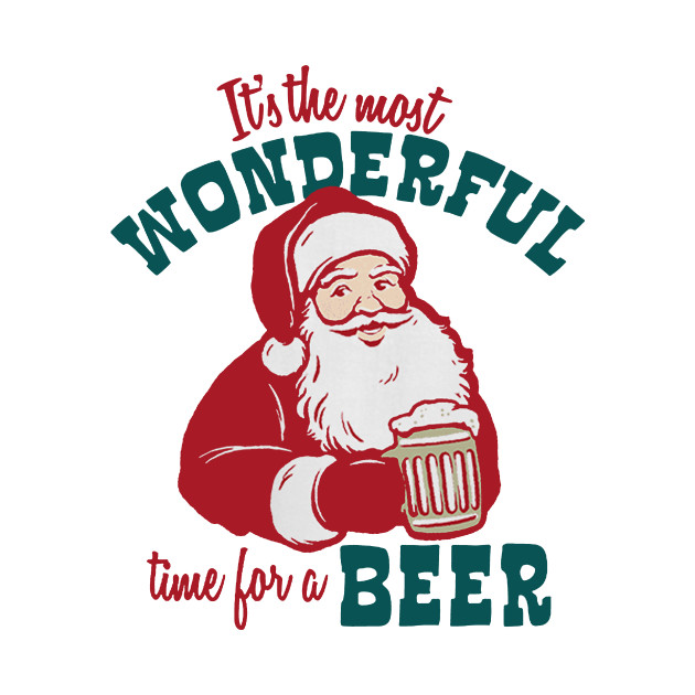 It&rsquo;s The Most Wonderful Time For A Beer V2 - Wonderful - T-Shirt
