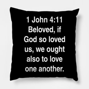 1 John 4:11  King James Version (KJV) Bible Verse Typography Pillow