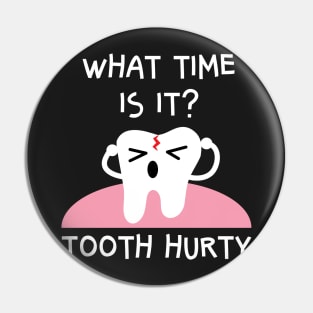 Tooth Hurty Pun Joke Pin