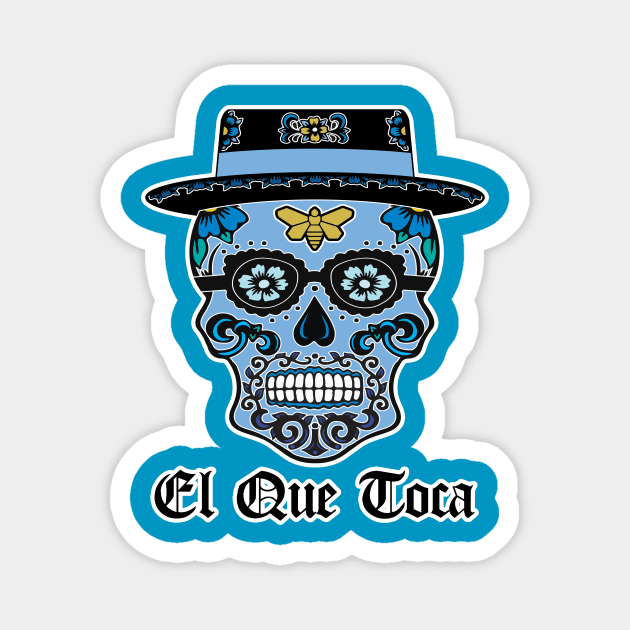 Heisenberg El Que Toca Sugar Skull Magnet by BoxDugArt