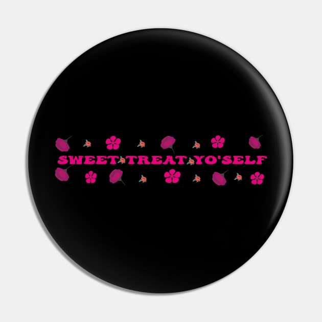 Sweet Treat Yo'self Pin by houdasagna