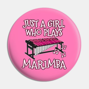 Just A Girl Who Plays Marimba Female Musician Pin