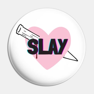 Slay all day Pin