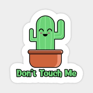 Don't touch me cactus Magnet