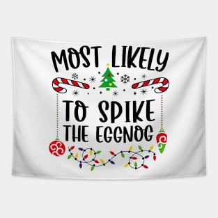 Most Likely To Spike The Eggnog Funny Christmas Tapestry