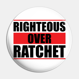 Righteous Over Ratchet Pin