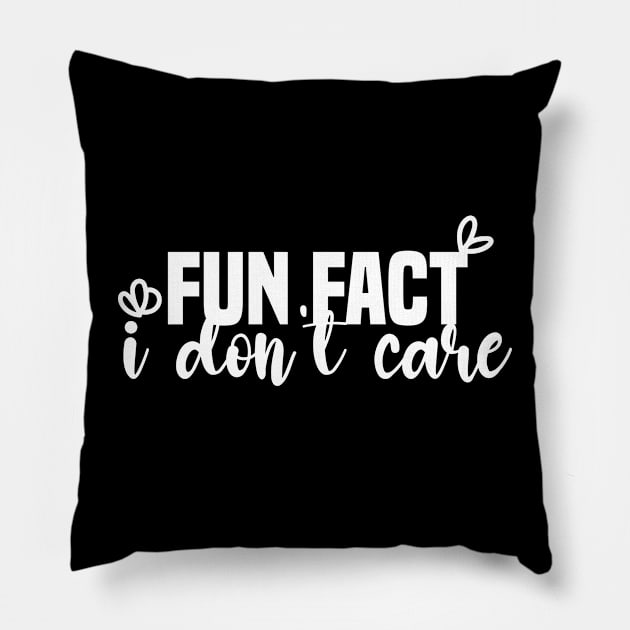 Fun Fact I Don't Care Pillow by Blonc