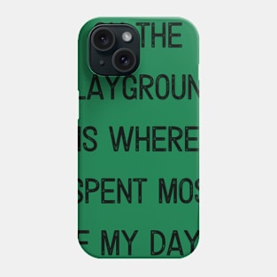 Fresh Prince, On The Playground tee, Kelly Design Company Phone Case