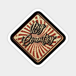 Big Country vintage design on top Magnet