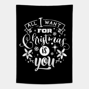 All I Want For Christmas Is You - Typographic Design 3 Tapestry