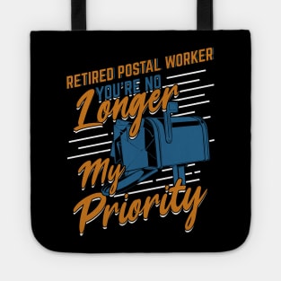 Retired Postal Worker You're No Longer My Priority Tote