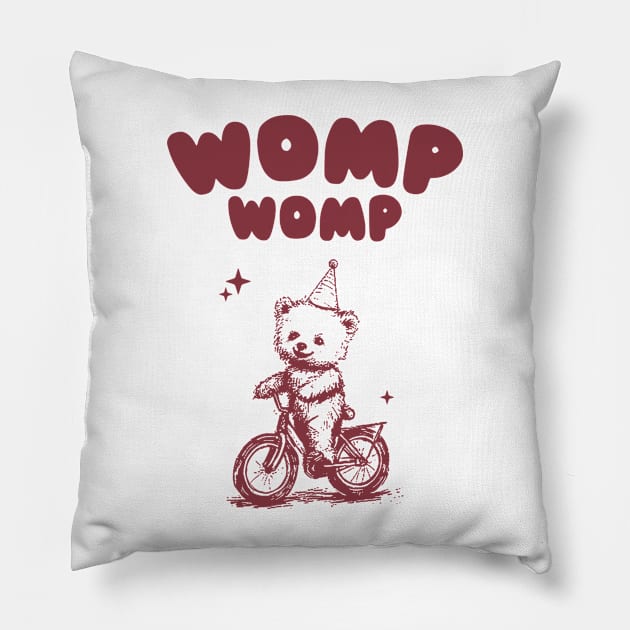 Womp Womp Funny Retro Shirt, Funny Meme Bear Pillow by ILOVEY2K