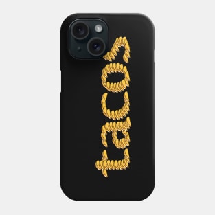 Tacos Food Typography Phone Case