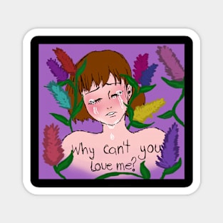 why can´t you love me? Magnet