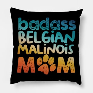 Badass Belgian Malinois Mom Pillow