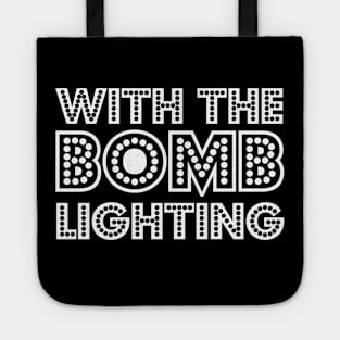 With The Bomb Lighting Tote