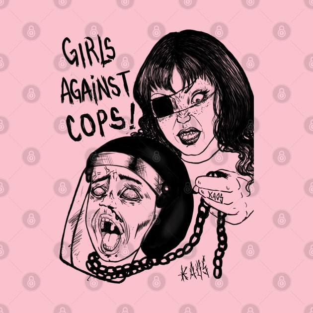 Girls against cops by CAOS Y NICOTINA