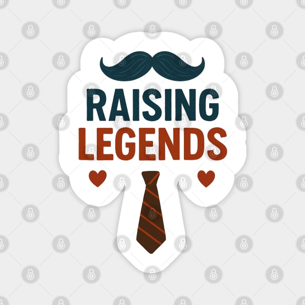 Dad Raising Legends Fathers Day Design Magnet by TurnEffect