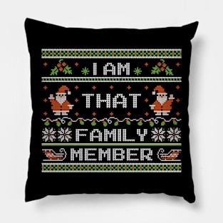 That Family Member - Ugly Christmas Sweater Pillow