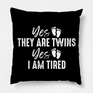Yes They Are Twins Yes I Am Tired Funny Twin Parents Pillow