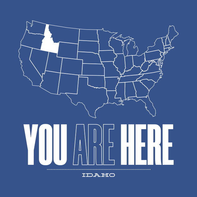 Disover You Are Here Idaho - United States of America Travel Souvenir - Idaho State - T-Shirt