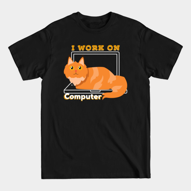 Disover Funny cat and Computer for pets and kitty lovers - Funny Cat And Computer - T-Shirt