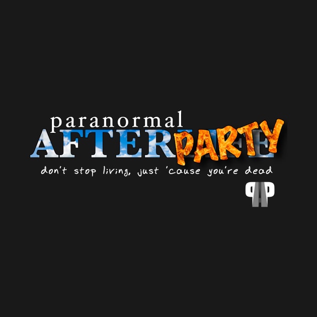 Paranormal AfterParty by Dead Is Not The End