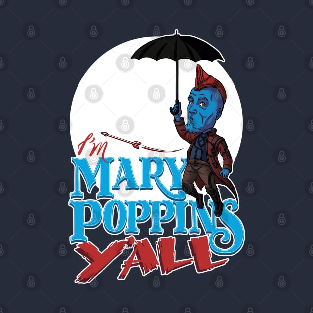 I'm Mary Poppins Y'all by Studio Mootant