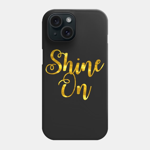 Shine On Phone Case by StyledBySage