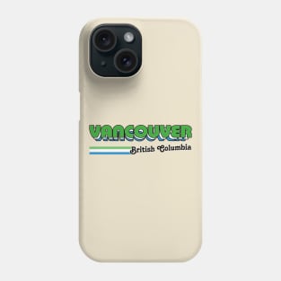 Vancouver \\ Retro Typography Design Phone Case