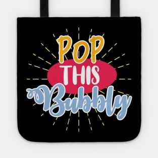 Pop This Bubbly Tote